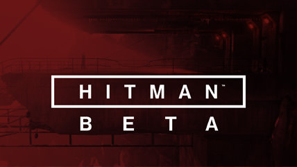 Hitman beta coming next week on PS4, week later on PC